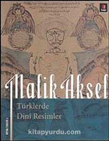 Türklerde Dini Resimler - Malik Aksel