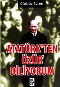 Atatürk'ten Özür Diliyorum