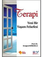 Terapi  & Yeni Bir Yaşam Felsefesi