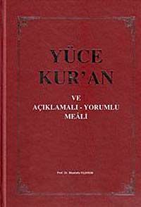 Yüce Kur'an ve Açıklamalı - Yorumlu Meali