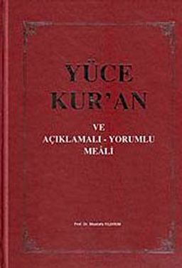 Yüce Kur'an ve Açıklamalı - Yorumlu Meali