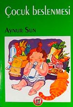 Çocuk Beslenmesi / Aysun Sun