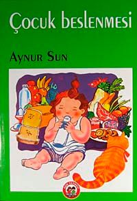 Çocuk Beslenmesi / Aysun Sun