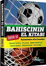 Bahisçinin El Kitabı & Kazanmanın Altın Kuralları 2010/11