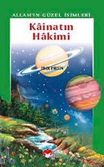 Kainatın Hakimi / Allah'ın Güzel İsimleri