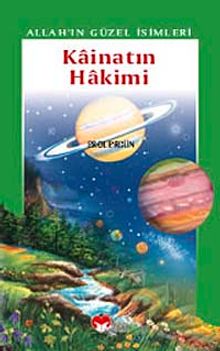 Kainatın Hakimi / Allah'ın Güzel İsimleri