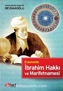 Erzurumlu İbrahim Hakkı ve Marifetnamesi - Cemaleddin Server Revnakoğlu