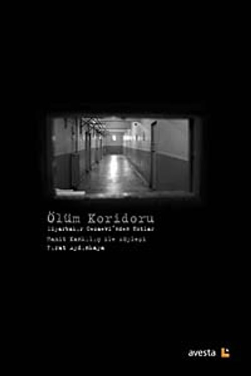 Ölüm Koridoru - Diyarbakır Cezaevi'nden Notlar & Hamit Kankılıç ile Söyleşi