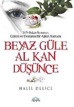 Beyaz Güle Al Kan Düşünce