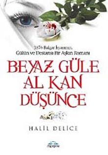 Beyaz Güle Al Kan Düşünce