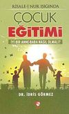 Risale-i Nur Işığında &Ccedil;ocuk Eğitimi & İyi Bir Anne-Baba Nasıl Olmalı
