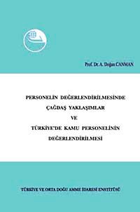 Personelin Değerlendirilmesinde Çağdaş Yaklaşımlar ve Türkiye'de Kamu Personelinin Değerlendirilmesi