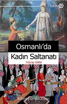Osmanlı'da Kadın Saltanatı