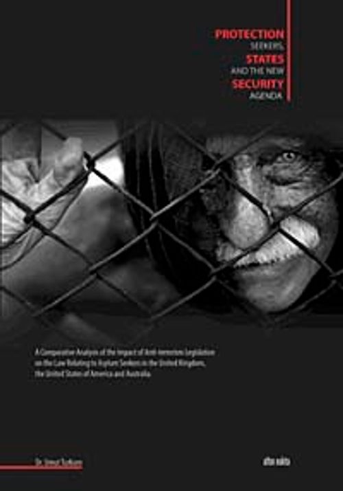 Protection Seekers, States and the New Security Agenda