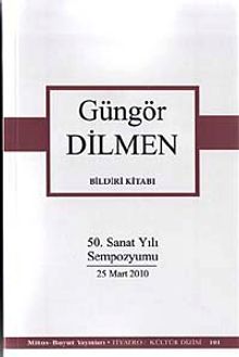 Güngör Dilmen Bildiri Kitabı & 50. Sanat Yılı Sempozyum 25 Mart 2010