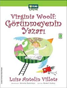 Virginia Woolf Görünmeyenin Yazarı