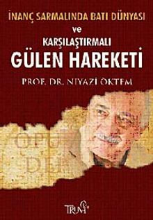 İnanç Sarmalında Batı Dünyası ve Karşılaştırmalı Gülen Hareketi