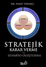 Stratejik Karar Verme ve Senaryo Oluşturma