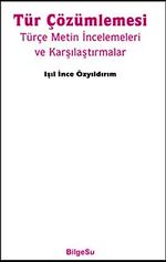 Tür Çözümlemesi & Türkçe Metin İncelemeleri ve Karşılaştırmalar