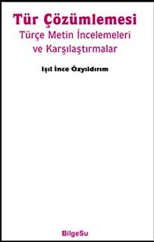 Tür Çözümlemesi & Türkçe Metin İncelemeleri ve Karşılaştırmalar