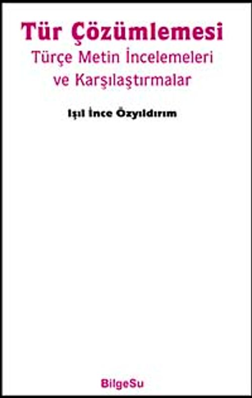 Tür Çözümlemesi & Türkçe Metin İncelemeleri ve Karşılaştırmalar