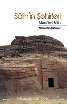 Salih'in Şehirleri & Medain-i Salih