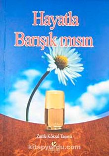 Hayatla Barışık mısın - Zarife Köksal Taşova