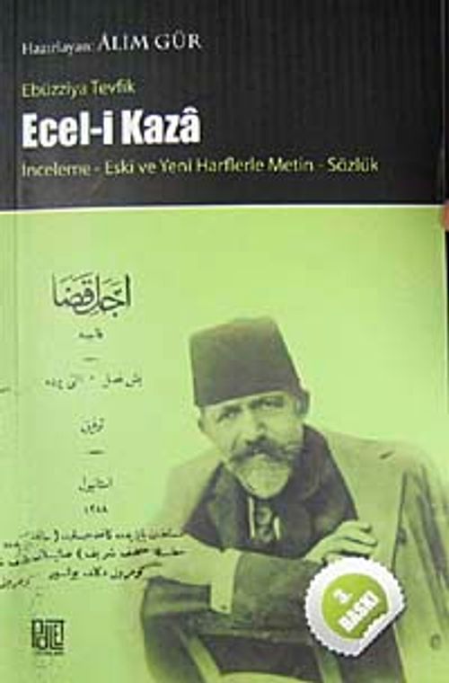 Ecel-i Kaza & İnceleme Yeni ve Eski Harflerle Metin Sözlük