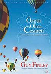 Özgür Olma Cesareti & Özgün Korkusuz Kendinizi Keşfedin