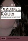 Yalanlarınızda Boğuldum