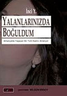 Yalanlarınızda Boğuldum