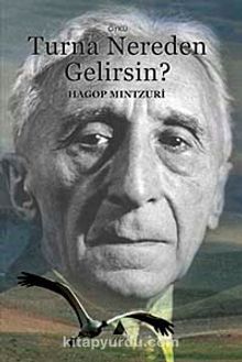 Turna Nereden Gelirsin? - Hagop Mintzuri