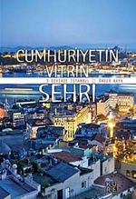 Cumhuriyetin Vitrin Şehri- 3 Devirde İstanbul
