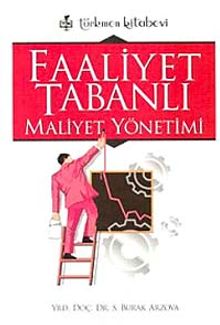 Faaliyet Tabanlı Maliyet Yönetimi