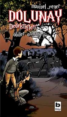 Dolunay Dedektifleri 5 / Ölüler Ormanı