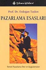 Pazarlama Esasları & Temel Pazarlama İlke ve Uygulamaları