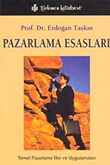 Pazarlama Esasları & Temel Pazarlama İlke ve Uygulamaları