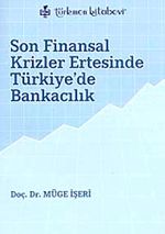 Son Finansal Krizler Ertesinde Türkiye'de Bankacılık