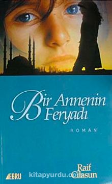 Bir Annenin Feryadı - Raif Cilasun