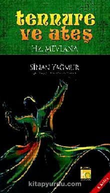 Tennure ve Ateş & Hz. Mevlana (Ciltli) - Sinan Yağmur