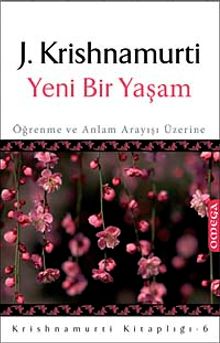 Yeni Bir Yaşam & Öğrenme ve Anlam Arayışı Üzerine