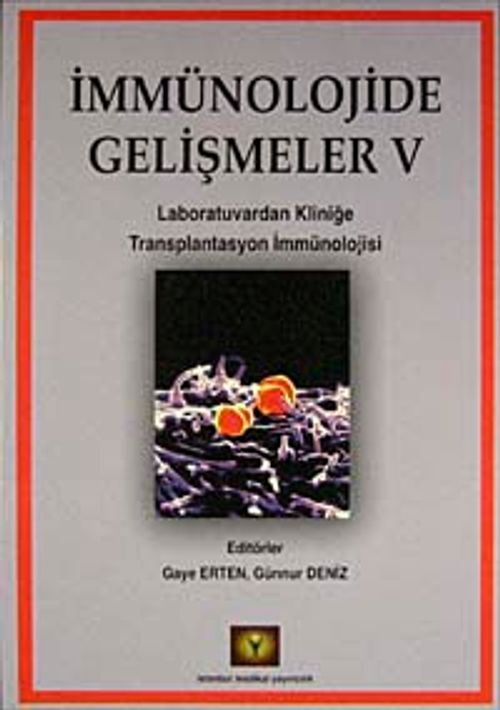 İmmünolojide Gelişmeler V & Laboratuvardan Kliniğe Transplantasyonİmmünolojisi