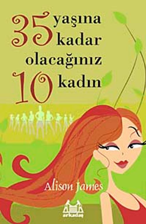 35 Yaşına Kadar Olacağınız 10 Kadın