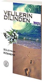 Velilerin Dilinden İbretlik Kıssalar