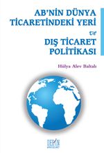 AB'nin Dünya Ticaretindeki Yeri ve Dış Ticaret Politikası