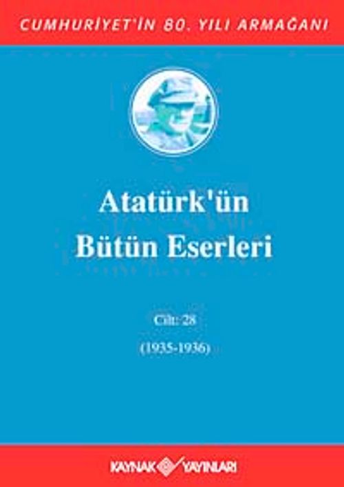 Atatürk'ün Bütün Eserleri / 28.Cilt (1935-1936)