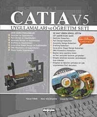 CATIA v5 Uygulamaları ve Öğretim Seti (2 DVD Ekli)
