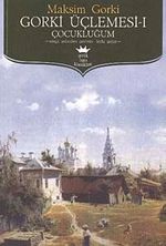 Çocukluğum / Maksim Gorki