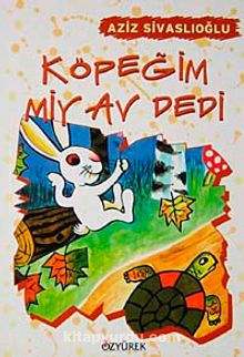 Köpeğim Miyav Dedi - Aziz Sivaslıoğlu