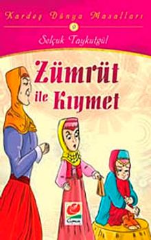 Zümrüt ile Kıymet / Kardeş Dünya Masalları-9